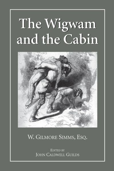 Wigwam and the Cabin (eBook, PDF) Wigwam and the Cabin (eBook, PDF)