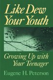 Like Dew Your Youth (eBook, ePUB) Like Dew Your Youth (eBook, ePUB)
