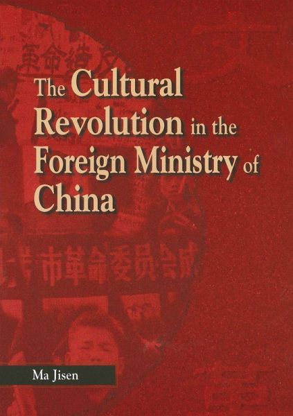Cultural Revolution in the Foreign Ministry of China (eBook, ePUB)