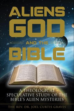 Aliens, God, and the Bible (eBook, ePUB) - Graves, Joel Curtis