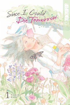 Since I Could Die Tomorrow, Volume 1 (eBook, ePUB) - Sumako Kari