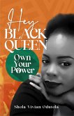 Hey Black Queen, Own Your Power (eBook, ePUB)