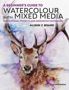 Beginner's Guide to Watercolour with Mixed Media (eBook, PDF) - Board