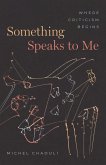 Something Speaks to Me (eBook, ePUB)