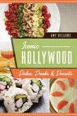 Iconic Hollywood Dishes, Drinks & Desserts (eBook, ePUB)