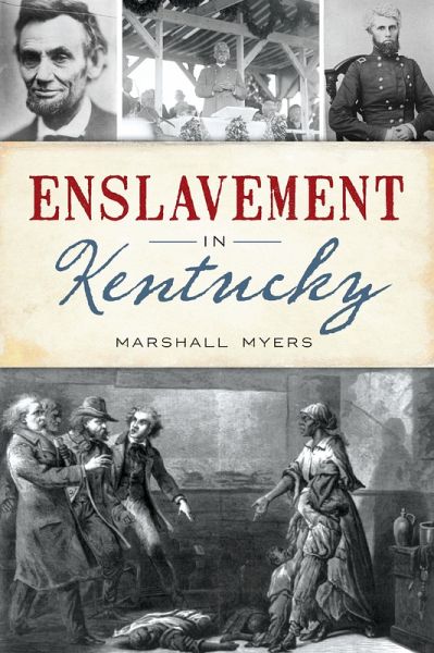 Enslavement in Kentucky (eBook, ePUB) Enslavement in Kentucky (eBook, ePUB)