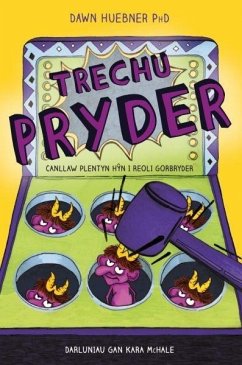 Trechu Pryder: Canllaw Plentyn Hyn i Reoli Gorbryder (eBook, ePUB) - Dawn Huebner, Huebner