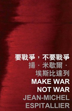 Make war not war (eBook, PDF) - Espitallier, JeanMichel