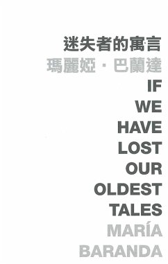 If We Have Lost Our Oldest Tales (eBook, PDF) - Branda, Maria