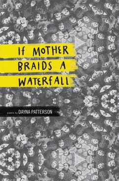 If Mother Braids a Waterfall (eBook, ePUB) - Dayna Patterson, Patterson