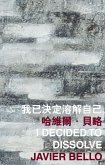I Decided to Dissolve (eBook, PDF) I Decided to Dissolve (eBook, PDF)