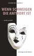 Wenn Schweigen die Antwort ist (eBook,... - Bild 1