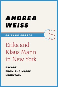 Erika and Klaus Mann in New York (eBook, ePUB) - Andrea Weiss, Weiss