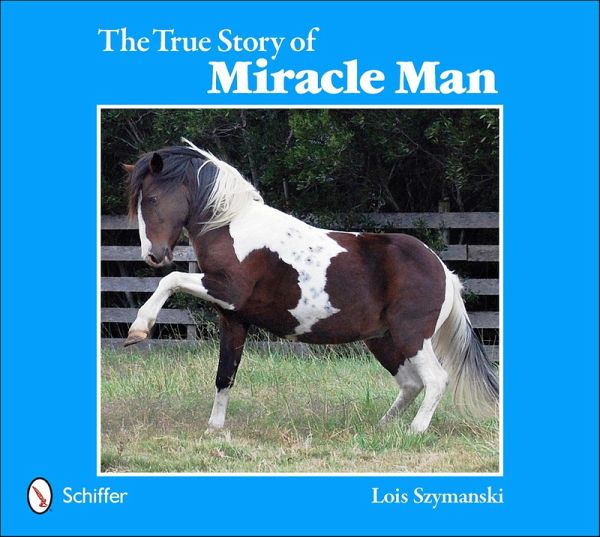 The True Story of Miracle Man (eBook, ePUB) The True Story of Miracle Man (eBook, ePUB)