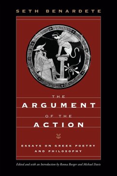 Argument of the Action (eBook, PDF) - Seth Benardete, Benardete