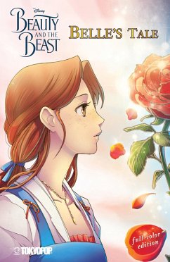 Cover Disney Manga: Beauty and the Beast - Belle's Tale (Full-Color Edition) (eBook, ePUB)