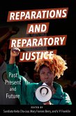Reparations and Reparatory Justice (eBook, ePUB)