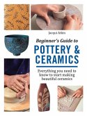 Beginner's Guide to Pottery & Ceramics (eBook, PDF)