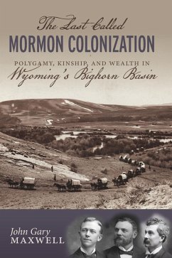 Last Called Mormon Colonization (eBook, PDF) - John Gary Maxwell, Maxwell