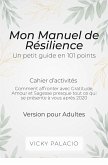 Mon Manuel de Résilience - Un petit guide en 101 points (eBook, ePUB) Mon Manuel de Résilience - Un petit guide en 101 points (eBook, ePUB)