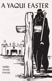Yaqui Easter (eBook, PDF) Yaqui Easter (eBook, PDF)