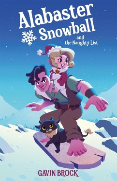Alabaster Snowball and the Naughty List (eBook, ePUB) - Brock, Gavin