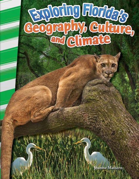 Exploring Florida's Geography, Culture, and Climate (eBook, PDF) Exploring Florida's Geography, Culture, and Climate (eBook, PDF)