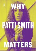Why Patti Smith Matters (eBook, ePUB) Why Patti Smith Matters (eBook, ePUB)