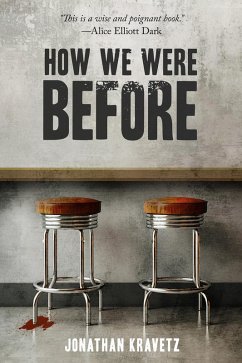 How We Were Before (eBook, ePUB) - Kravetz, Jonathan