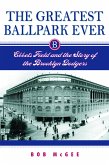 Greatest Ballpark Ever (eBook, PDF) Greatest Ballpark Ever (eBook, PDF)