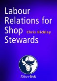 Labour Relations for Shop Stewards (eBook, PDF) Labour Relations for Shop Stewards (eBook, PDF)