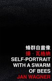 Self-Portrait with a Swarm of Bees (eBook, PDF) Self-Portrait with a Swarm of Bees (eBook, PDF)