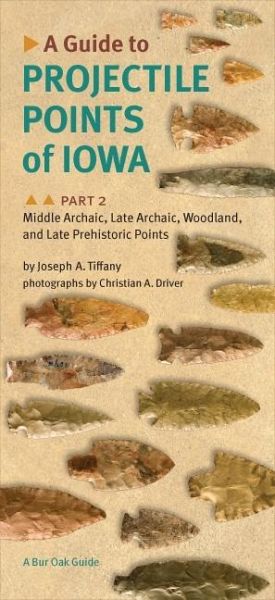 Guide to Projectile Points of Iowa, Part 2 (eBook, PDF) Guide to Projectile Points of Iowa, Part 2 (eBook, PDF)