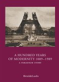 Hundred Years of Modernity 1889-1989 (eBook, PDF)