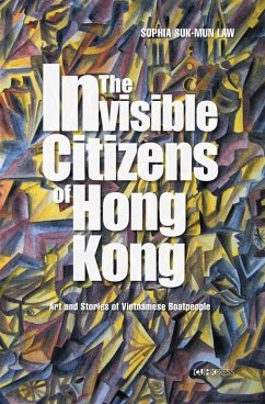 Invisible Citizens of Hong Kong (eBook, PDF) - Law, Sophia Suk-Mun