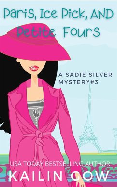 Paris, Ice Pick, and Petit Fours (eBook, ePUB) - Gow, Kailin