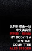 My Body Is a Central Committee (eBook, PDF)