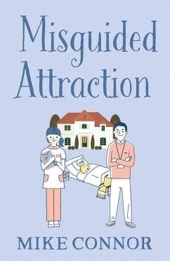 Misguided Attraction (eBook, ePUB) - Connor, Mike