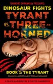 Tyrant vs. Three-Horned (eBook, ePUB) Tyrant vs. Three-Horned (eBook, ePUB)