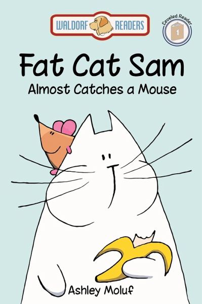 Fat Cat Sam Almost Catches a Mouse (eBook, ePUB)
