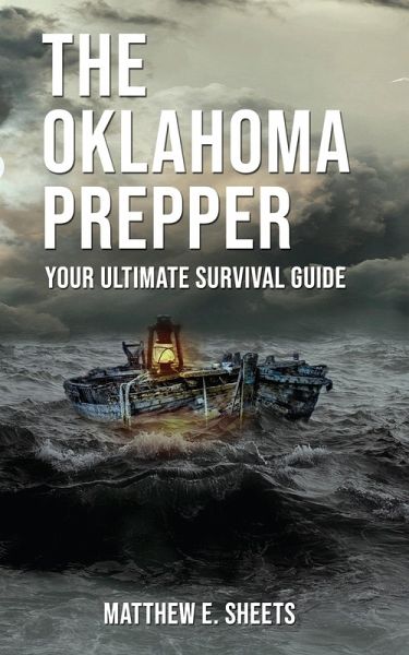 THE OKLAHOMA PREPPER - Your Ultimate Survival Guide (eBook, ePUB)