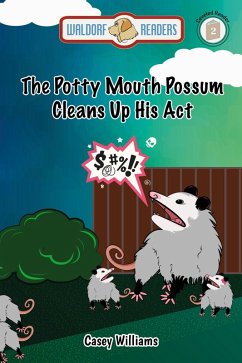 The Potty Mouth Possum Cleans Up His Act (eBook, ePUB) - Williams, Casey