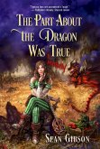 The Part About the Dragon Was (Mostly) True (eBook, ePUB) The Part About the Dragon Was (Mostly) True (eBook, ePUB)
