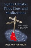 Agatha Christie: Plots, Clues and Misdirections (eBook, ePUB) Agatha Christie: Plots, Clues and Misdirections (eBook, ePUB)