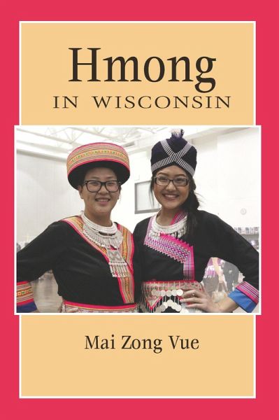 Hmong in Wisconsin (eBook, ePUB) Hmong in Wisconsin (eBook, ePUB)