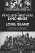 Ferguson Brothers Lynchings on Long... - Bild 1