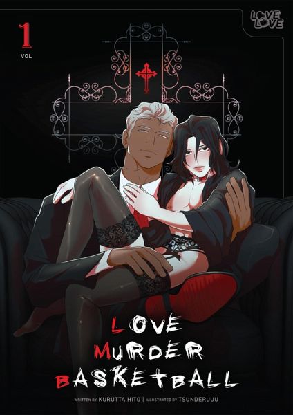 LOVE MURDER BASKETBALL, Volume 1 (eBook, PDF) LOVE MURDER BASKETBALL, Volume 1 (eBook, PDF)