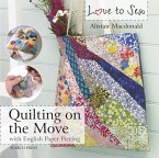 Love to Sew: Quilting On The Move (eBook, PDF)