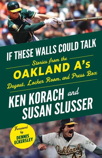 If These Walls Could Talk: Oakland A's (eBook, PDF) If These Walls Could Talk: Oakland A's (eBook, PDF)