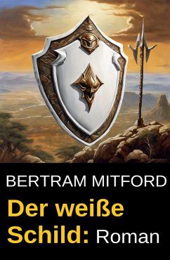 Der weiße Schild: Roman (eBook, ePUB) - Mitford, Bertram